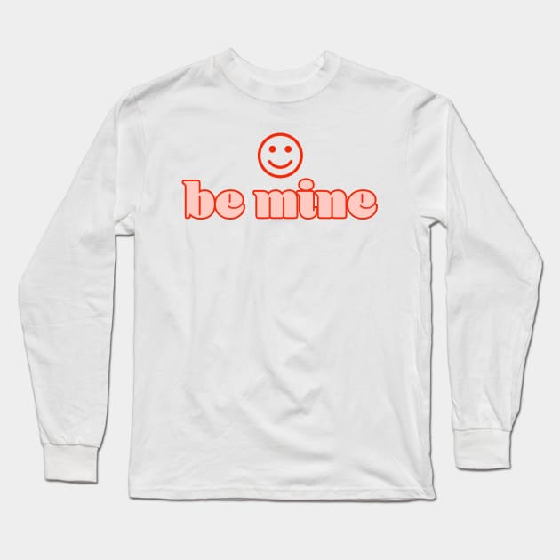 Valentines Day Be Mine Groovy Long Sleeve T-Shirt by Designedby-E